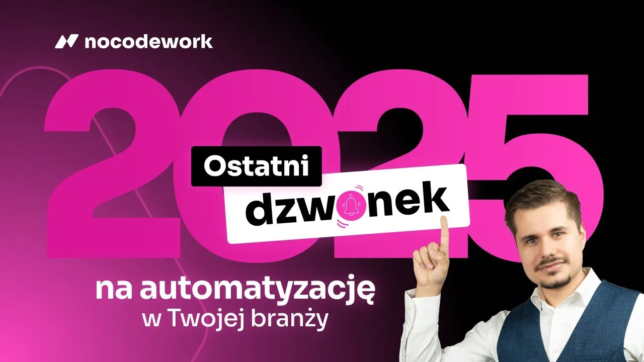 OSTATNI DZWONEK na automatyzację w 2025!