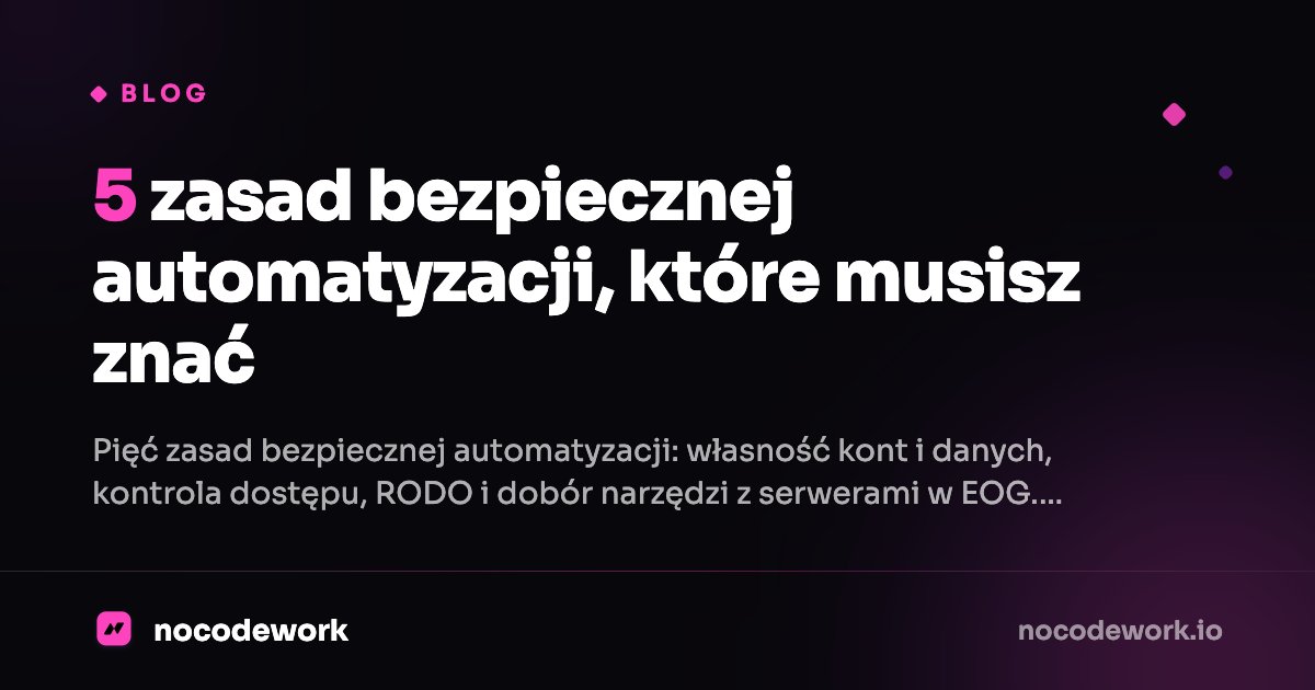 5 zasad bezpiecznej automatyzacji, które musisz znać